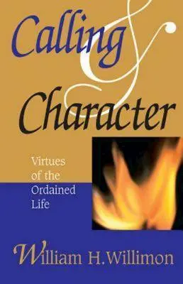 Povolání a charakter: Ctnosti zasvěceného života - Calling & Character: Virtues of the Ordained Life
