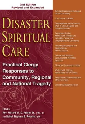 Duchovní péče při katastrofách, 2. vydání: Praktické odpovědi duchovních na tragédie v komunitě, regionu a zemi. - Disaster Spiritual Care, 2nd Edition: Practical Clergy Responses to Community, Regional and National Tragedy