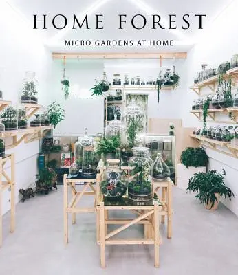 Domovský les: Domácí mikrozahrady - Home Forest: Micro Home Gardens