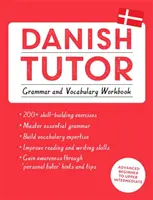 Dánský lektor: Cvičebnice gramatiky a slovní zásoby (Učte se dánsky s Teach Yourself) - Danish Tutor: Grammar and Vocabulary Workbook (Learn Danish with Teach Yourself)