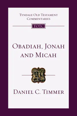 Obadjáš, Jonáš a Micheáš: úvod a komentář - Obadiah, Jonah and Micah: An Introduction and Commentary