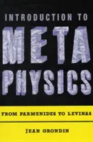 Úvod do metafyziky: Od Parmenida k Levinasovi - Introduction to Metaphysics: From Parmenides to Levinas