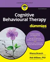 Kognitivně-behaviorální terapie pro hlupáky - Cognitive Behavioural Therapy for Dummies