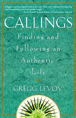 Povolání: Hledání a následování autentického života - Callings: Finding and Following an Authentic Life