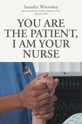 Vy jste pacient, já jsem vaše sestra - You Are the patient, I Am Your Nurse