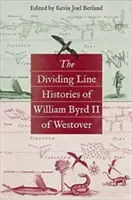 Dějiny na dělící čáře Williama Byrda II. z Westoveru - The Dividing Line Histories of William Byrd II of Westover