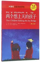 Dvě děti hledají most radosti - Chinese Breeze Graded Reader, Level 1: 300 Word Level - Two Children Seeking the Joy Bridge - Chinese Breeze Graded Reader, Level 1: 300 Words Level