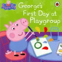 Prasátko Peppa: Georgeův první den v dětské skupině - Peppa Pig: George's First Day at Playgroup