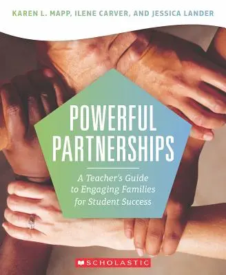 Silná partnerství: Příručka pro učitele, jak zapojit rodiny pro úspěch žáků - Powerful Partnerships: A Teacher's Guide to Engaging Families for Student Success