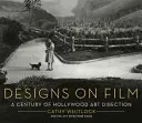 Designs on Film: Století hollywoodské umělecké režie - Designs on Film: A Century of Hollywood Art Direction