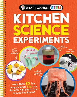Brain Games Stem - Kuchyňské vědecké experimenty: Více než 20 zábavných experimentů, které mohou děti provádět s materiály z celého domu! - Brain Games Stem - Kitchen Science Experiments: More Than 20 Fun Experiments Kids Can Do with Materials from Around the House!