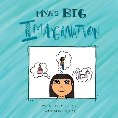 Myina velká představivost - Mya's Big Imagination