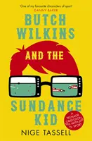 Butch Wilkins a Sundance Kid: Dospívající posedlost televizním sportem - Butch Wilkins and the Sundance Kid: A Teenage Obsession with TV Sport