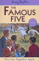 Slavná pětka: Pětka je zase spolu - kniha 21 - Famous Five: Five Are Together Again - Book 21