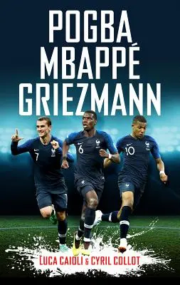 Pogba, Mbapp, Griezmann: Francouzská revoluce - Pogba, Mbapp, Griezmann: The French Revolution