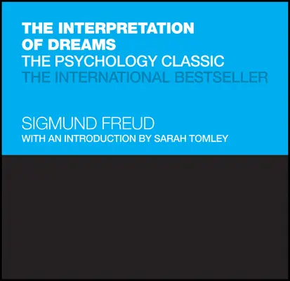 Výklad snů: Klasická psychologie - The Interpretation of Dreams: The Psychology Classic