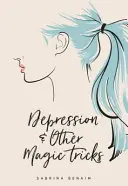 Deprese a jiné magické triky - Depression & Other Magic Tricks