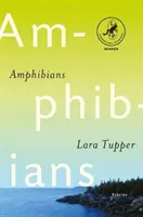 Obojživelníci - vítěz světové ceny Leapfrog za beletrii - Amphibians - Leapfrog Global Fiction Prize Winner