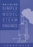Stavba jednoduchých modelů parních strojů - Building Simple Model Steam Engines