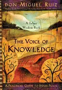 Hlas poznání: Praktický průvodce k vnitřnímu míru - The Voice of Knowledge: A Practical Guide to Inner Peace