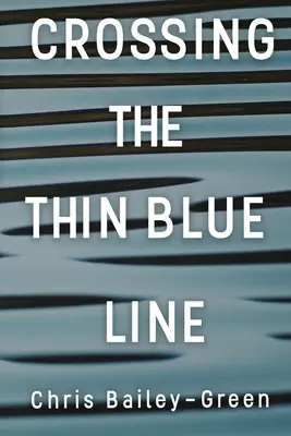 Překročení tenké modré linie - Crossing The Thin Blue Line