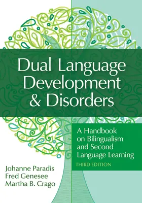 Vývoj a poruchy duálních jazyků: Příručka o bilingvismu a výuce druhého jazyka - Dual Language Development & Disorders: A Handbook on Bilingualism and Second Language Learning