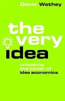 Very Idea - Uvolnění síly ekonomiky nápadů - Very Idea - Unlocking the Power of Idea Economics