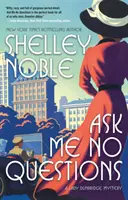 Neptejte se mě na nic: Záhada lady Dunbridgeové - Ask Me No Questions: A Lady Dunbridge Mystery