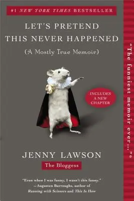 Předstírejme, že se to nikdy nestalo: A Mostly True Memoir - Let's Pretend This Never Happened: A Mostly True Memoir
