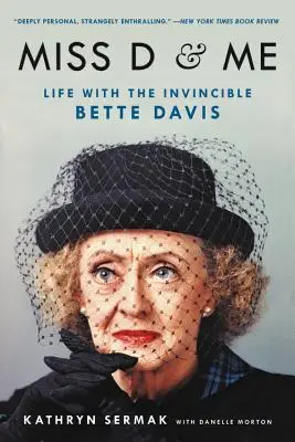 Slečna D a já: Život s nepřemožitelnou Bette Davisovou - Miss D and Me: Life with the Invincible Bette Davis