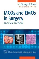 McQs a Emqs v chirurgii: Bailey & Love Revizní průvodce, druhé vydání - McQs and Emqs in Surgery: A Bailey & Love Revision Guide, Second Edition