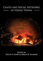 Řemesla a sociální sítě ve vikingských městech - Crafts and Social Networks in Viking Towns