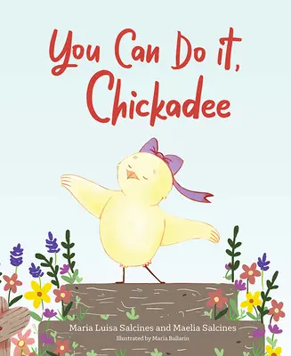 Ty to dokážeš, kuřátko - You Can Do It, Chickadee