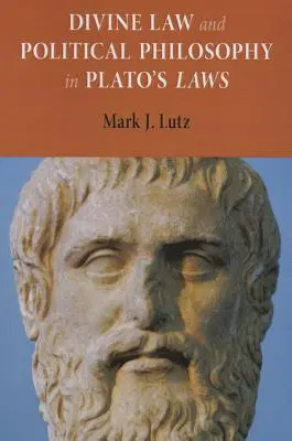 Božské právo a politická filosofie v Platónových zákonech - Divine Law and Political Philosophy in Plato's Laws