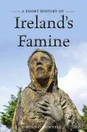 Stručné dějiny irského hladomoru - A Short History of Ireland's Famine