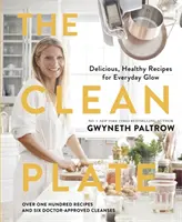 Čistý talíř - Chutné, zdravé recepty pro každodenní rozzáření - Clean Plate - Delicious, Healthy Recipes for Everyday Glow