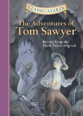 Klasické začátky (r) Dobrodružství Toma Sawyera - Classic Starts(r) the Adventures of Tom Sawyer