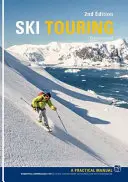 Skialpinismus - Praktická příručka - Ski Touring - A Practical Manual