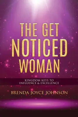Žena, které si všimnou - The Get Noticed Woman