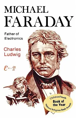 Michael Faraday: otec elektroniky - Michael Faraday: Father of Electronics