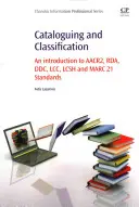 Katalogizace a klasifikace: Úvod do standardů Aacr2, Rda, DDC, LCC, Lcsh a Marc 21. - Cataloguing and Classification: An Introduction to Aacr2, Rda, DDC, LCC, Lcsh and Marc 21 Standards