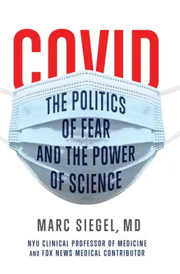 Covid: Politika strachu a moc vědy - Covid: The Politics of Fear and the Power of Science
