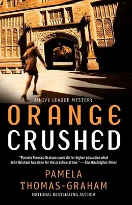 Oranžový drcený: An Ivy League Mystery - Orange Crushed: An Ivy League Mystery