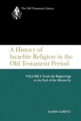 Dějiny izraelského náboženství, 1. díl - A History of Israelite Religion, Volume 1