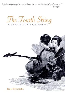 Čtvrtý řetězec: Vzpomínky na Senseie a na mě - The Fourth String: A Memoir of Sensei and Me