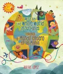 Máme celý svět ve svých rukou / Tenemos El Mundo Entero En Las Manos (Bilingual) - We've Got the Whole World in Our Hands / Tenemos El Mundo Entero En Las Manos (Bilingual)
