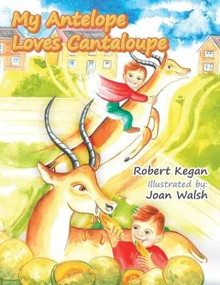 Moje antilopa miluje meloun - My Antelope Loves Cantaloupe