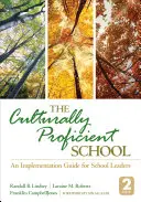 Kulturně zdatná škola: Příručka pro vedoucí pracovníky škol - The Culturally Proficient School: An Implementation Guide for School Leaders