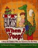 Bolí to, když kakám! příběh pro děti, které se bojí chodit na nočník - It Hurts When I Poop! a Story for Children Who Are Scared to Use the Potty