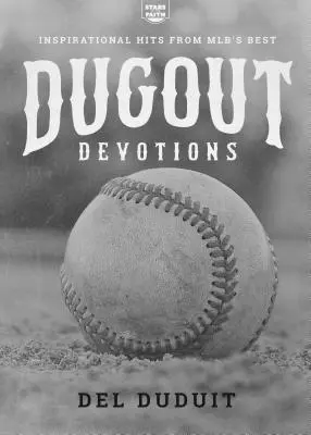 Dugout Devotions: Zbožnosti pro věřící: Inspirativní hity od nejlepších z Mlb - Dugout Devotions: Inspirational Hits from Mlb's Best